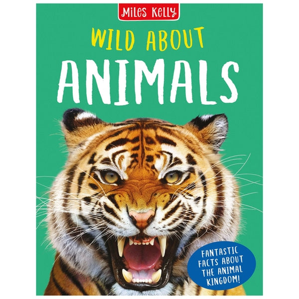 Miles Kelly Wild About Animals Hardback Book