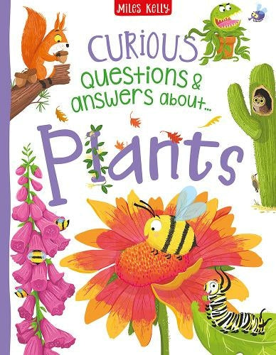Miles Kelly Curious Questions & Answers About Plants  Hardback Book