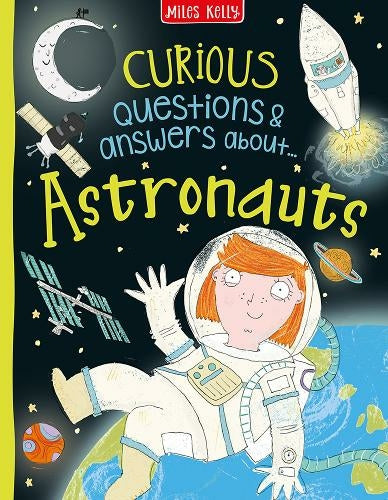Miles Kelly Curious Questions & Answers About Astronauts  Hardback Book