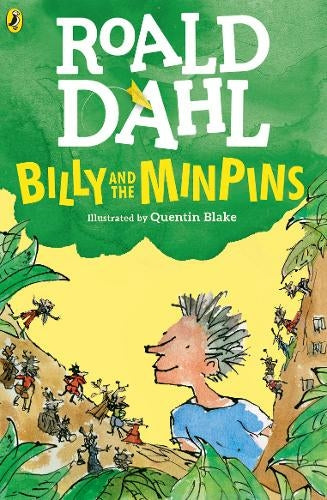 Billy and the Minpins: By Roald Dahl (Author), Quentin Blake (Illustrator)
