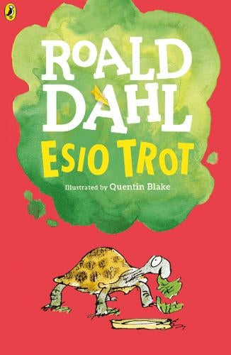 Esio Trot: By Roald Dahl (Author), Quentin Blake (Illustrator)
