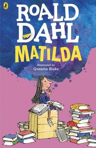 Matilda: By Roald Dahl (Author), Quentin Blake (Illustrator)