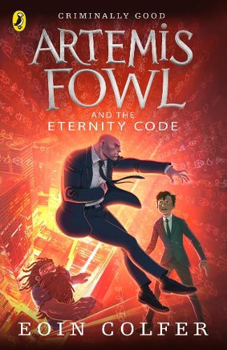 Artemis Fowl and the Eternity Code: (Artemis Fowl) By Eoin Colfer (Author)