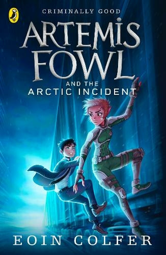 Artemis Fowl and The Arctic Incident: (Artemis Fowl) By Eoin Colfer (Author)