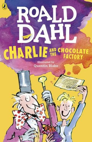 Charlie and the Chocolate Factory: By Roald Dahl (Author), Quentin Blake (Illustrator)