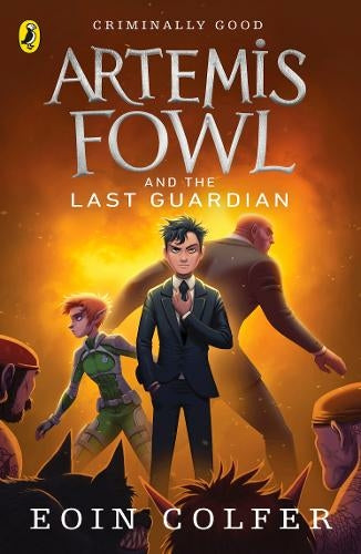 Artemis Fowl and the Last Guardian: (Artemis Fowl) By Eoin Colfer (Author)