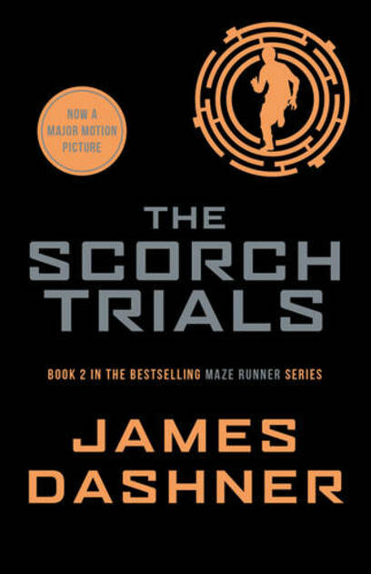 The Scorch Trials: (Maze Runner Series-Book 2)  By James Dashner (Author)